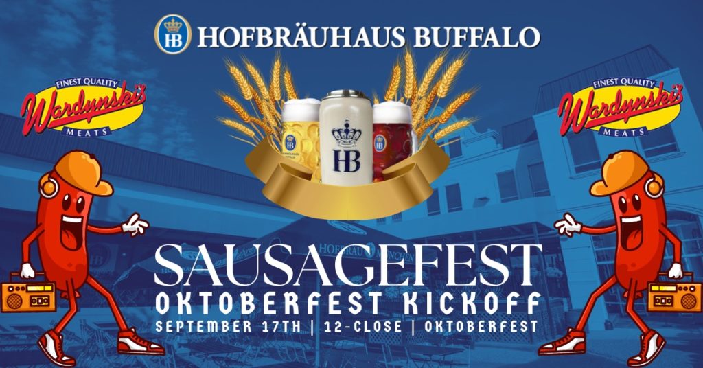 Sausage Fest Oktoberfest Kickoff! Hofbräuhaus Buffalo