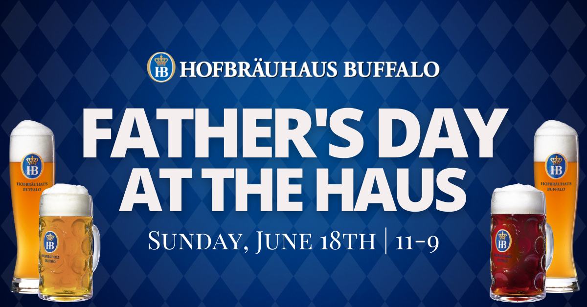 Father's Day At Hofbräuhaus Buffalo (8.5 × 11 In) (1200 × 628 Px)